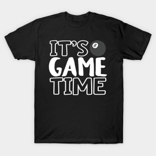 "It's Game Time", Pool White T-Shirt